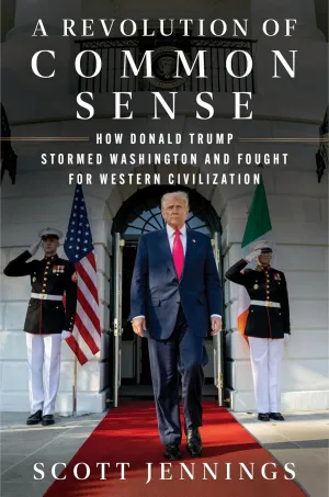 A Revolution of Common Sense: How Donald Trump Stormed Washington and Fought for Western Civilization Hardcover  December 2, 2025