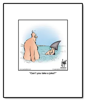 Can’t you take a joke?