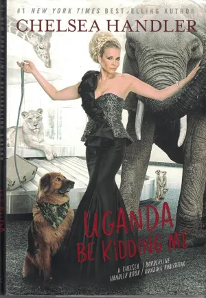 Uganda Be Kidding Me Hardcover  March 4, 2014
